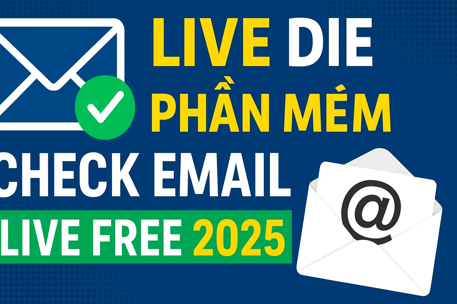 TOOL CHECK EMAIL LIVE-DIE FREE | | Đã Update 